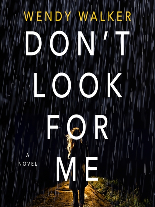 Title details for Don't Look for Me by Wendy Walker - Wait list